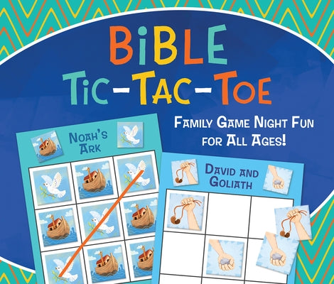 Bible Tic-Tac-Toe: Family Game Night Fun for All Ages! by Compiled by Barbour Staff