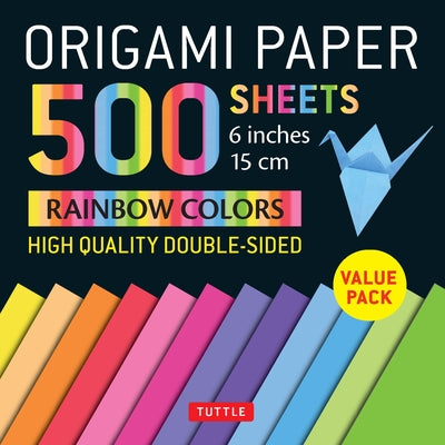 Origami Paper 500 Sheets Rainbow Colors 6 (15 CM): Tuttle Origami Paper: Double-Sided Origami Sheets Printed with 12 Color Combinations (Instructions by Tuttle Publishing