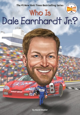 Who Is Dale Earnhardt Jr.? by Stabler, David