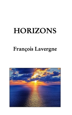 Horizons by Lavergne, Fran&#231;ois