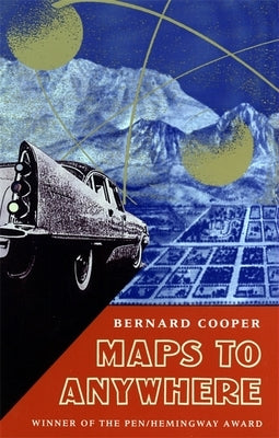 Maps to Anywhere by Cooper, Bernard