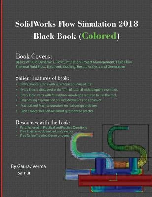 SolidWorks Flow Simulation 2018 Black Book (Colored) by Verma, Gaurav