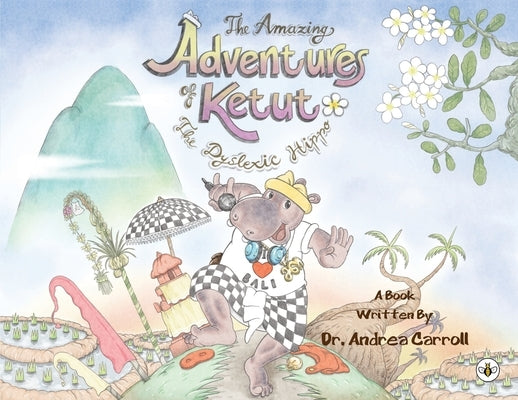 The Amazing Adventures of Ketut by Carroll, Andie