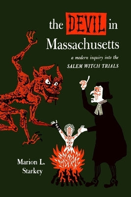 The Devil in Massachusetts by Starkey, Marion L.