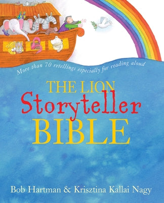 The Lion Storyteller Bible by Hartman, Bob