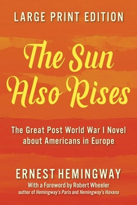 The Sun Also Rises by Hemingway, Ernest