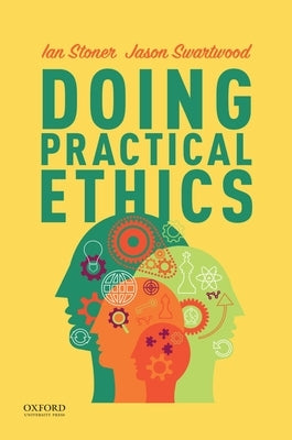Doing Practical Ethics by Stoner, Ian