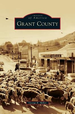 Grant County by Miller, George R.