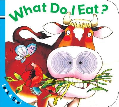 Look & See: What Do I Eat? by Union Square Kids