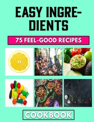 Easy Ingredients: Mince Recipes that brings happiness by Freeman, Collin