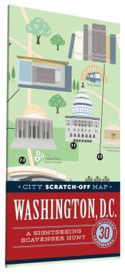 City Scratch-Off Map: Washington, D.C.: A Sightseeing Scavenger Hunt by De Tessan, Christina Henry
