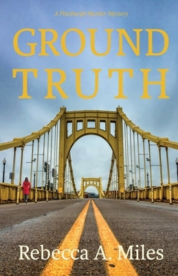 Ground Truth by Miles, Rebecca A.