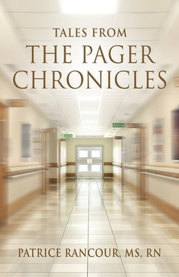 Tales from The Pager Chronicles by Rancour, Patrice