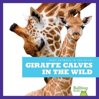 Giraffe Calves in the Wild by Brandle, Marie