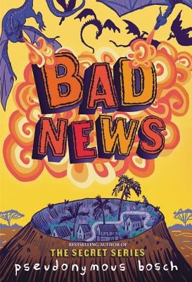 Bad News by Bosch, Pseudonymous