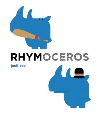 Rhymoceros (a Grammar Zoo Book) by Coat, Janik
