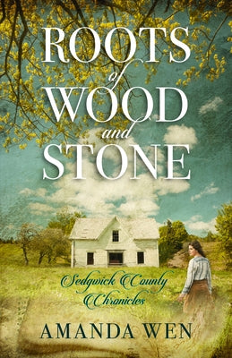 Roots of Wood and Stone by Wen, Amanda