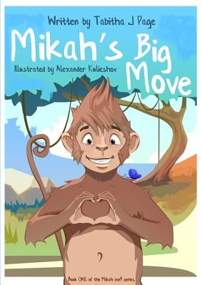 Mikah's Big Move by Page, Tabitha J.