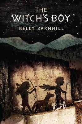 The Witch's Boy by Barnhill, Kelly