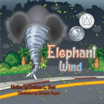 Elephant Wind: A Tornado Safety Book by Beal, Heather L.