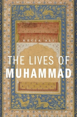 Lives of Muhammad by Ali, Kecia