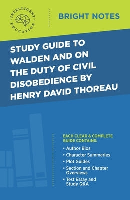 Study Guide to Walden and On the Duty of Civil Disobedience by Henry David Thoreau by Intelligent Education