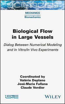 Biological Flow in Large Vessels by Deplano, Valerie