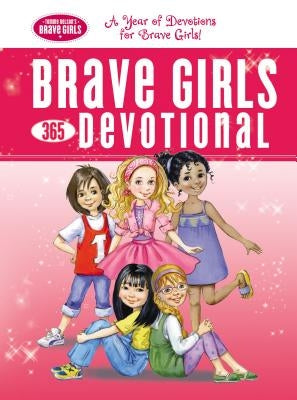 Brave Girls 365 Devotional by Thomas Nelson