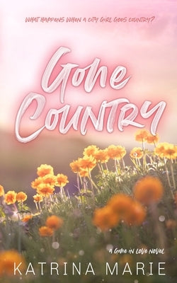 Gone Country: Special Edition by Marie, Katrina