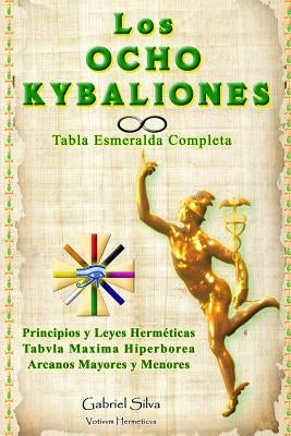 Los Ocho Kybaliones by Silva, Gabriel