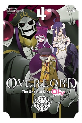 Overlord: The Undead King Oh!, Vol. 4 by Maruyama, Kugane