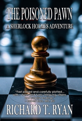 The Poisoned Pawn: A Sherlock Holmes Adventure by Ryan, Richard T.