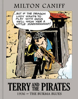 Terry and the Pirates: The Master Collection Vol. 2: 1936 - The Burma Blues by Caniff, Milton