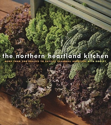 The Northern Heartland Kitchen by Dooley, Beth