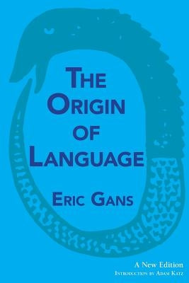 The Origin of Language: A New Edition by Gans, Eric