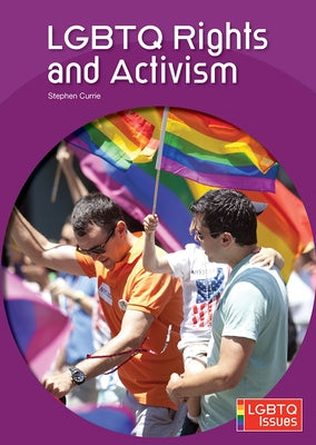 Lgbtq Rights and Activism by Currie, Stephen