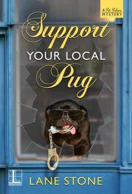 Support Your Local Pug by Stone, Lane