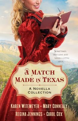 A Match Made in Texas 4-In-1: A Novella Collection by Connealy, Mary