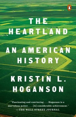 The Heartland: An American History by Hoganson, Kristin L.