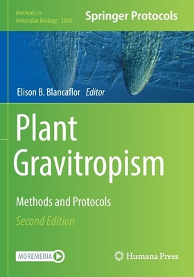 Plant Gravitropism: Methods and Protocols by Blancaflor, Elison B.
