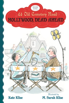 Hollywood, Dead Ahead by Klise, Kate