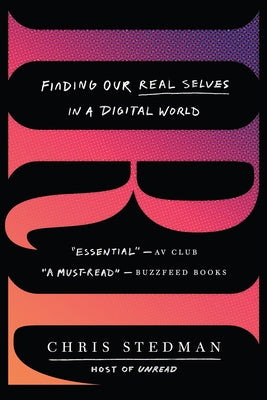 Irl: Finding Our Real Selves in a Digital World by Stedman, Chris