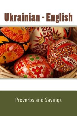 Ukrainian - English Proverbs and Sayings by Parks, Ally