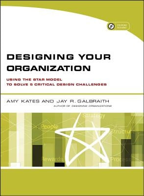 Designing Your Organization [With CDROM] by Kates, Amy