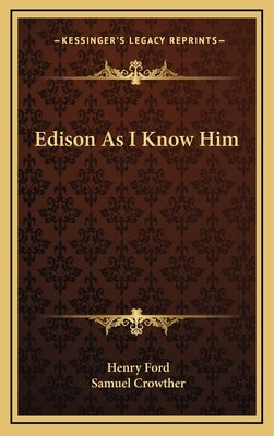 Edison As I Know Him by Ford, Henry