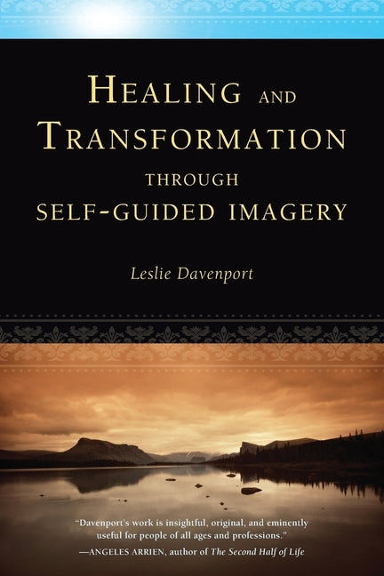 Healing and Transformation Through Self-Guided Imagery by Davenport, Leslie