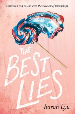 The Best Lies by Lyu, Sarah