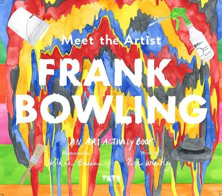 Meet the Artist: Frank Bowling by Whitley, Zoe
