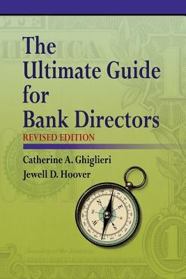 The Ultimate Guide for Bank Directors: Revised Edition by Ghiglieri, Catherine a.