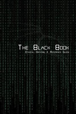 The Black Book Ethical Hacking + Reference Book by Coffey, Brian G.